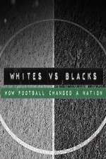Watch Whites Vs Blacks How Football Changed a Nation 9Movies