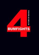 Watch Bumfights 4: Return of Ruckus 9Movies