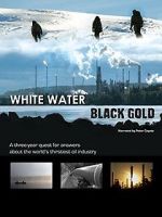 Watch White Water, Black Gold 9Movies