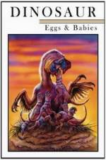 Watch Dinosaur Eggs and Babies 9Movies