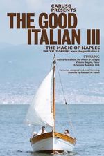 Watch The Good Italian III: The Magic of Naples (Short 2017) 9Movies