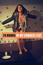 Watch 24 Hours in My Council Flat 9Movies