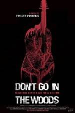 Watch Don't Go in the Woods 9Movies