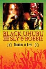 Watch Dubbin It Live: Black Uhuru, Sly & Robbie 9Movies