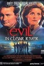 Watch Evil in Clear River 9Movies