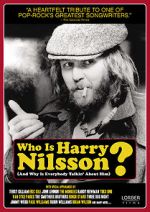 Watch Who Is Harry Nilsson (And Why Is Everybody Talkin\' About Him?) 9Movies
