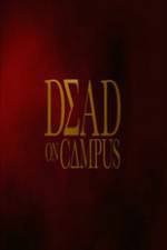 Watch Dead on Campus 9Movies