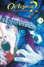 Watch Octopus 2: River of Fear 9Movies