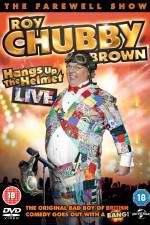 Watch Roy Chubby Brown Hangs Up the Helmet 9Movies