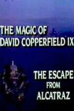 Watch The Magic of David Copperfield IX Escape from Alcatraz 9Movies