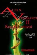 Watch Alien Vengeance II Rogue Element 9Movies