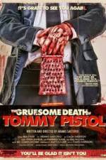 Watch The Gruesome Death of Tommy Pistol 9Movies