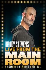 Watch Brody Stevens: Live from the Main Room (TV Special 2017) 9Movies