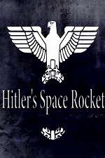 Watch Hitlers Space Rocket 9Movies