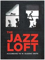 Watch The Jazz Loft According to W. Eugene Smith 9Movies