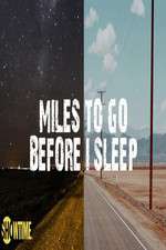Watch Miles to Go Before I Sleep 9Movies