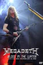Watch Megadeth Blood in the Water Live in San Diego 9Movies