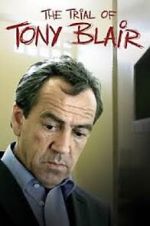 Watch The Trial of Tony Blair 9Movies