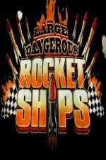 Watch Science Channel Large Dangerous Rocket Ships 9Movies