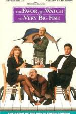 Watch The Favour, the Watch and the Very Big Fish 9Movies