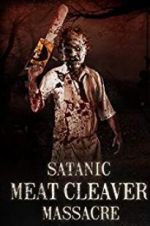 Watch Satanic Meat Cleaver Massacre 9Movies