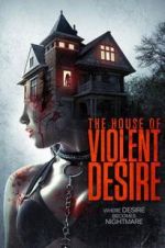 Watch The House of Violent Desire 9Movies