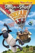 Watch Shaun the Sheep - Shear Madness 9Movies