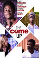 Watch The Come Up 9Movies