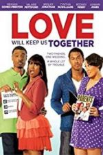 Watch Love Will Keep Us Together 9Movies