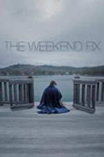 Watch The Weekend Fix 9Movies