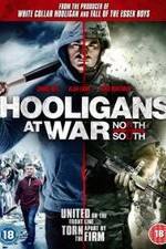Watch Hooligans at War: North vs. South 9Movies