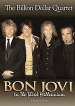 Watch Bon Jovi: Third Millennium Billion Dollar Quartet 9Movies