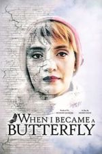 Watch When I Became a Butterfly 9Movies
