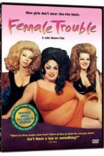Watch Female Trouble 9Movies