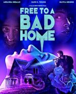 Watch Free to a Bad Home 9Movies