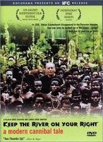 Watch Keep the River on Your Right: A Modern Cannibal Tale 9Movies