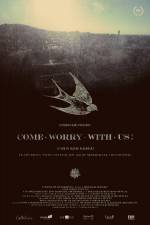 Watch Come Worry with Us! 9Movies