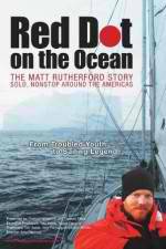 Watch Red Dot on the Ocean: The Matt Rutherford Story 9Movies