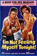 Watch I'm Not Feeling Myself Tonight 9Movies