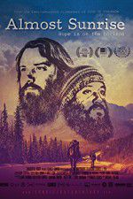 Watch Almost Sunrise 9Movies