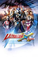 Watch Ultraman X the Movie: Here It Comes! Our Ultraman 9Movies