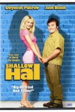 Watch Shallow Hal 9Movies