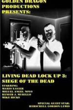 Watch Living Dead Lock Up 3 Siege of the Dead 9Movies