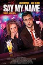 Watch Say My Name 9Movies