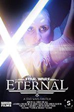 Watch Eternal: A Star Wars Fan Film 9Movies