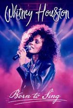 Watch Whitney Houston: Born to Sing 9Movies