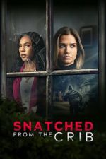 Watch Snatched from the Crib 9Movies