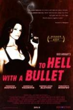 Watch To Hell with a Bullet 9Movies
