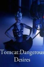 Watch Tomcat: Dangerous Desires 9Movies