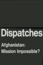 Watch Dispatches Afghanistan Mission Impossible 9Movies